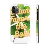 Fortune Favors Phone Case: Boldness in Luck. Tough Phone Cases