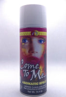 Come to Me  ( Ven a Mi )    Spray